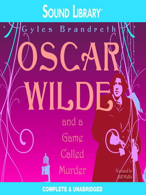 Title details for Oscar Wilde and a Game Called Murder by Gyles Brandreth - Available